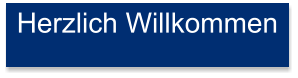 Herzlich Willkommen